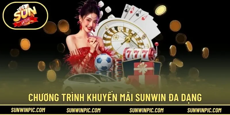 Chương trình khuyến mãi Sunwin đa dạng cho hội viên