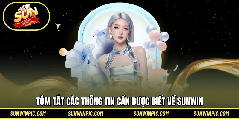 Tóm tắt các thông tin cần được biết về Sunwin