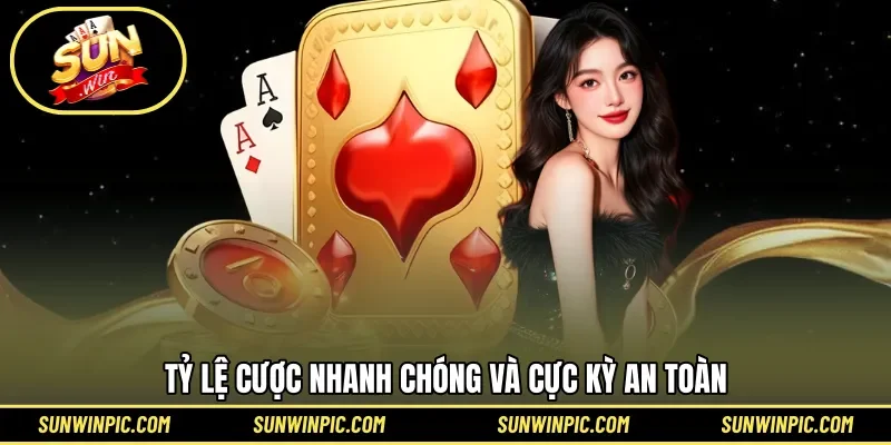 Tỷ lệ cược nhanh chóng và cực kỳ an toàn